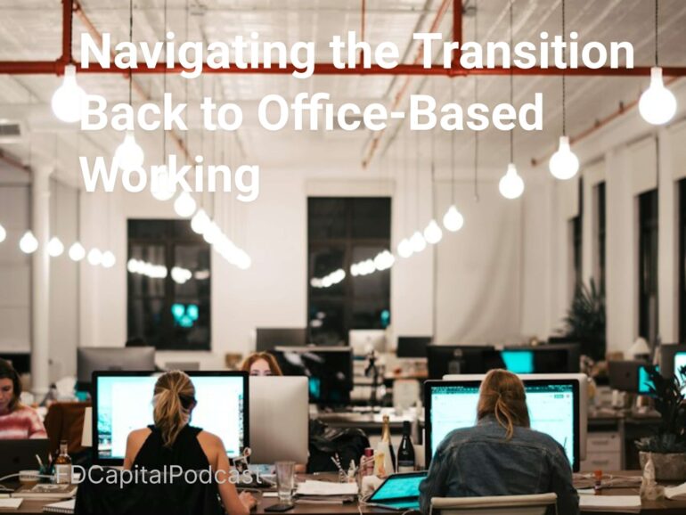 Navigating the Transition Back to Office-Based Working